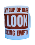Oh look my cup of care is f*&king empty