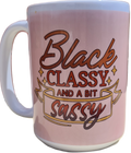 Black, Classy and a Bit Sassy Mug