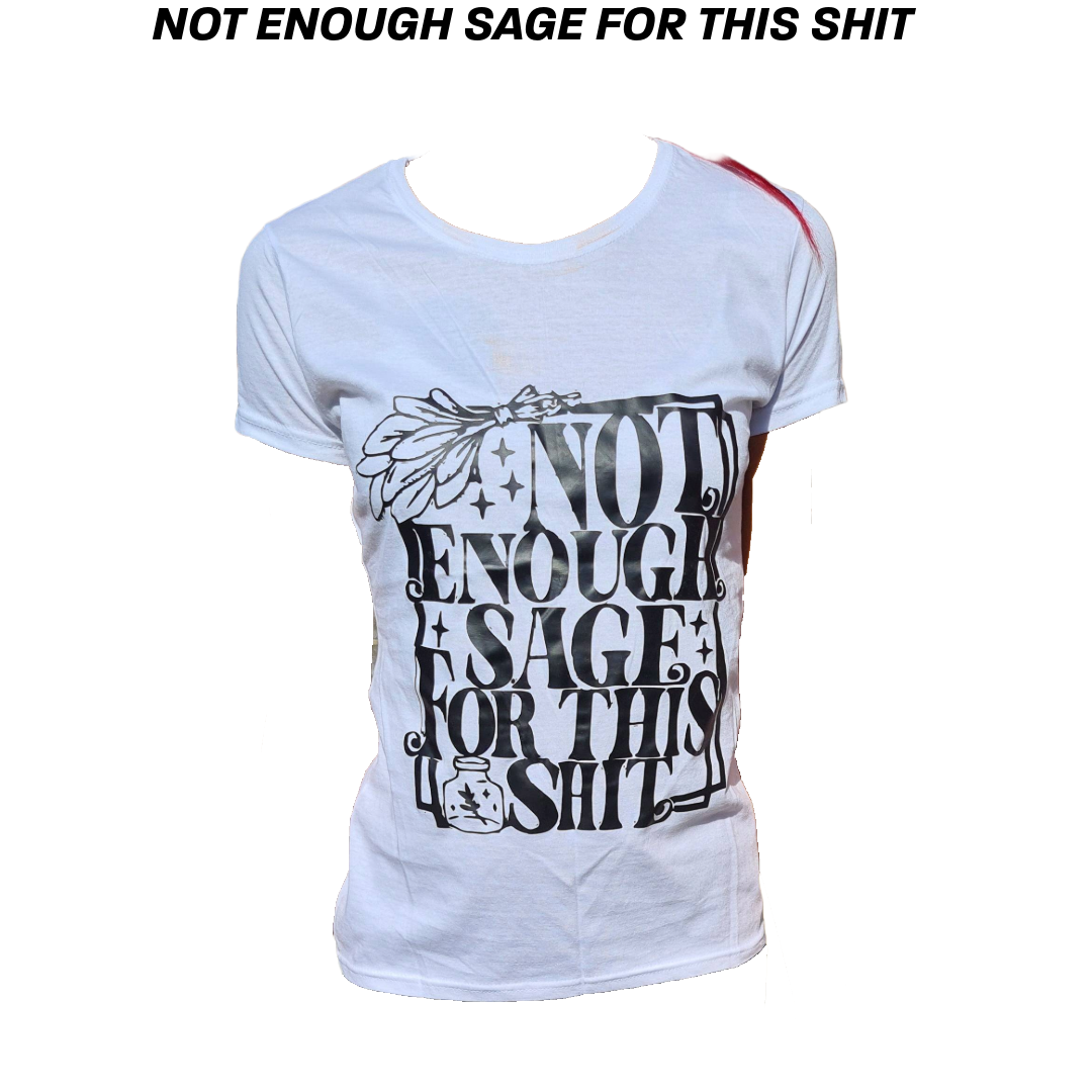 "Not enough sage for this sh*t"