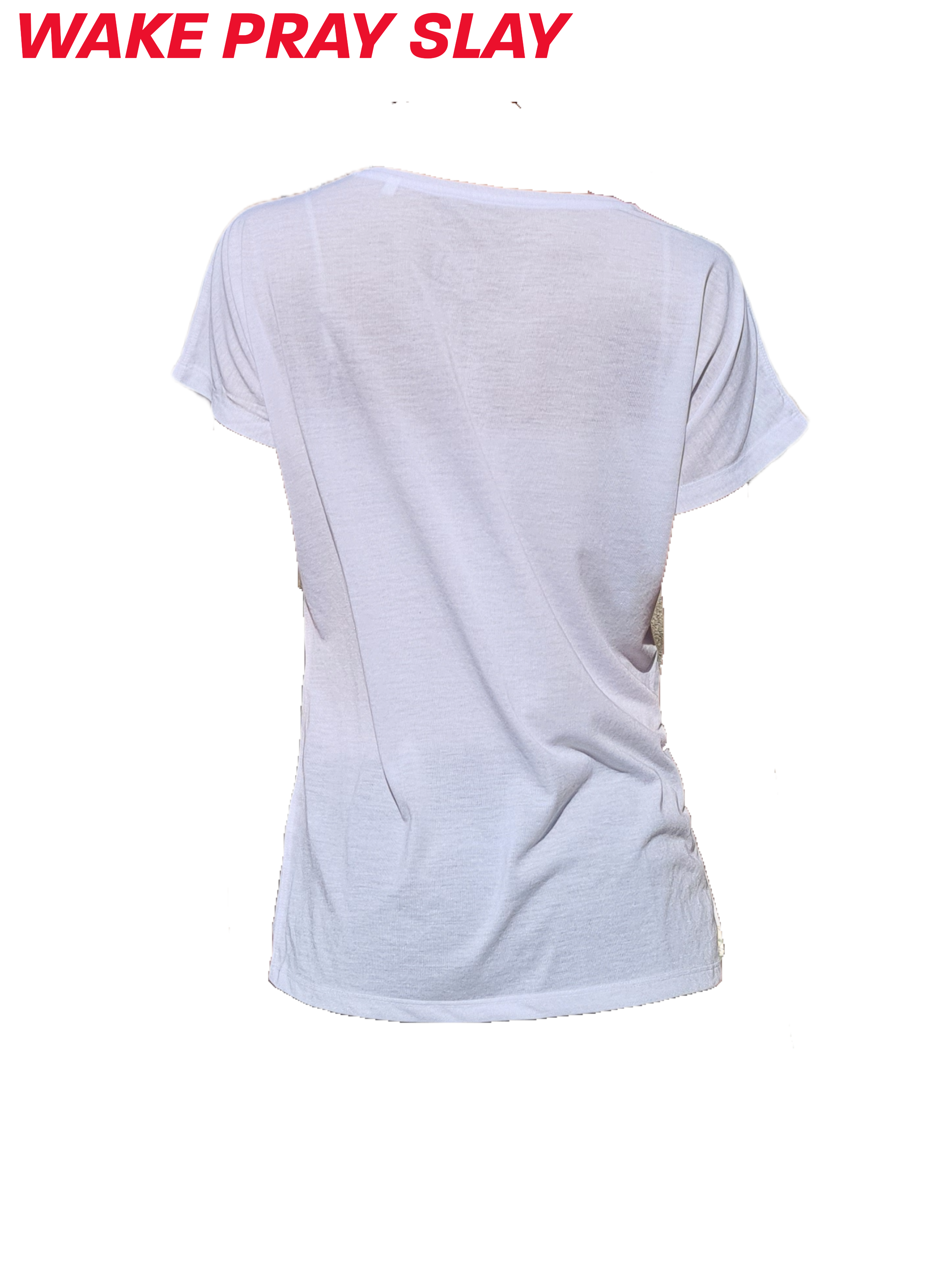 Wake Pray Slay Women’s T-Shirt