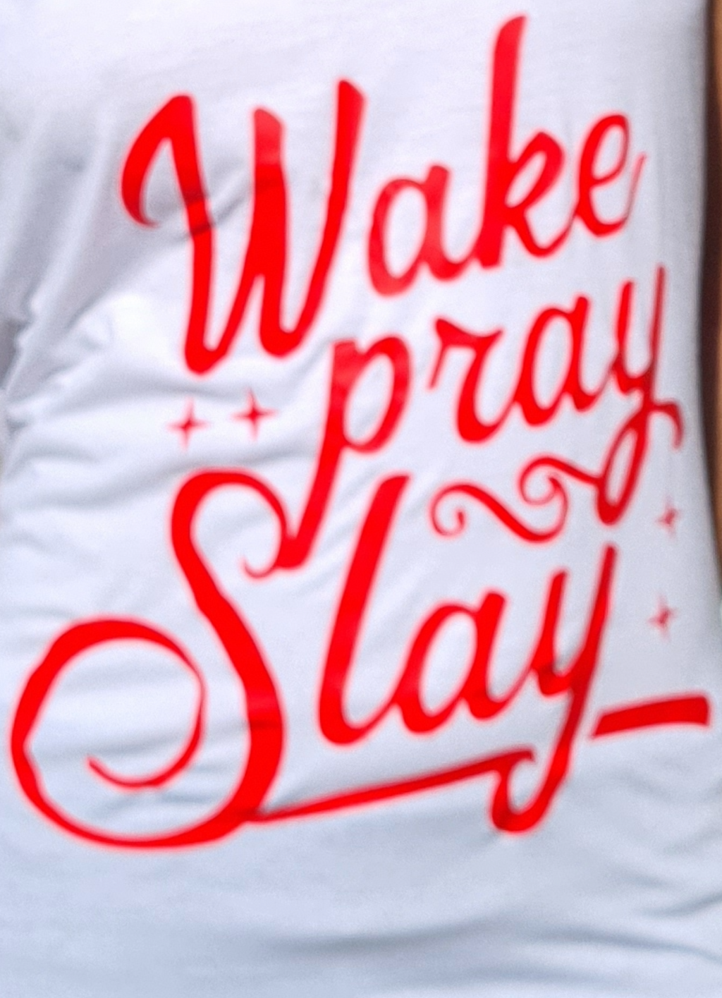 Wake Pray Slay Women’s T-Shirt
